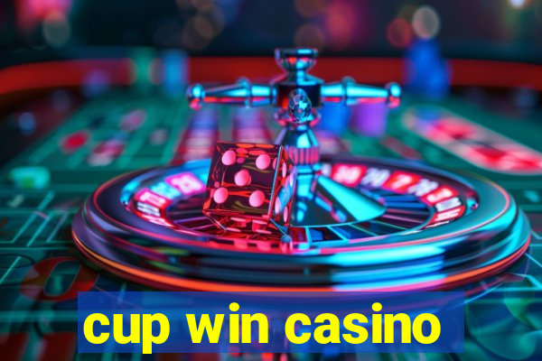 cup win casino